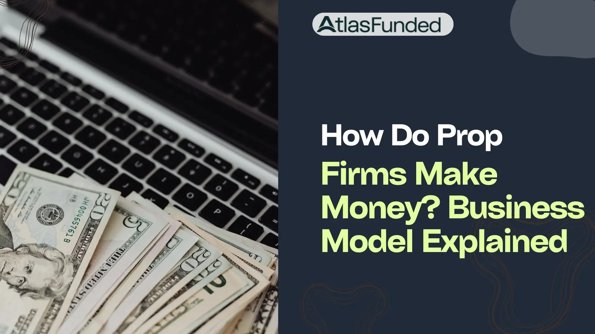 How Do Prop Firms Make Money? Business Model Explained