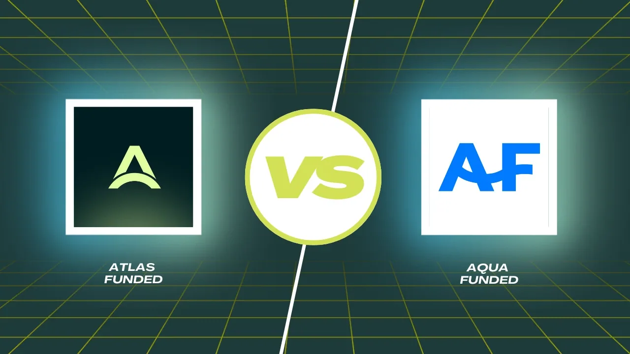 Atlas Funded vs Aqua Funded: Which Prop Firm Is Better in 2026?